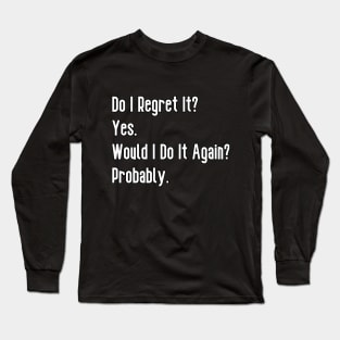 Nick Miller Quote Long Sleeve T-Shirt